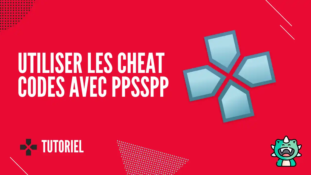 PPSSPP : Comment saisir et importer des cheat codes