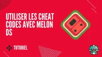 Comment utiliser les cheat codes avec l’émulateur Melon DS
