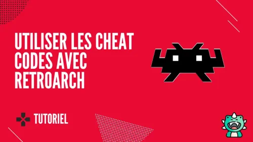 Comment utiliser les cheat codes avec RetroArch
