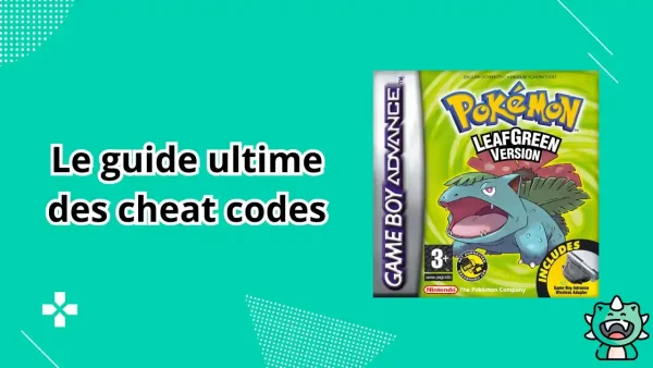 Pokemon Vert Feuille&nbsp;: Le guide ultime des Cheat Codes en 2026